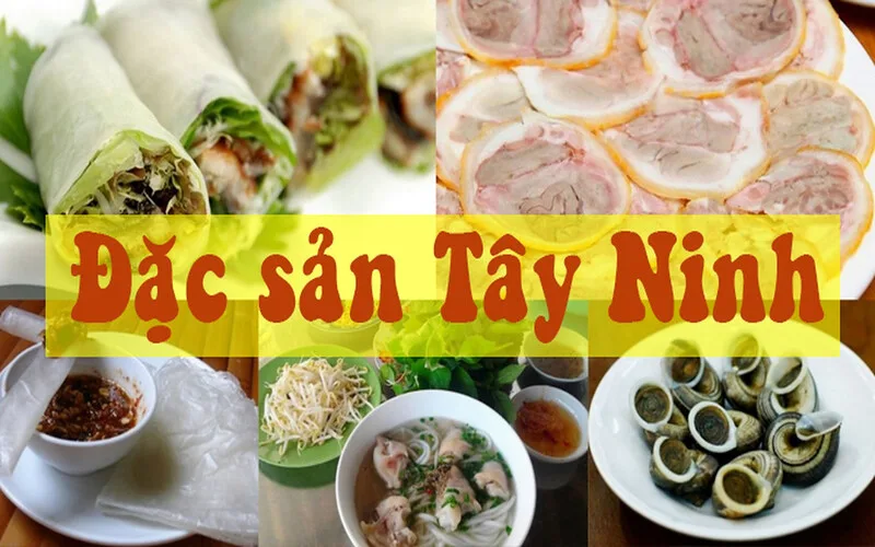 dac san tay ninh top mon an noi tieng nhat dinh phai thu
